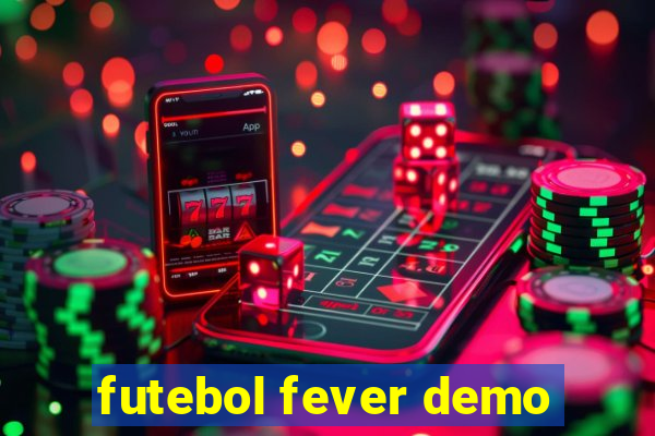 futebol fever demo